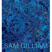 Sam Gilliam: The Last Five Years