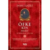 Öfke Kin Haset ve Kurtulus Yollari