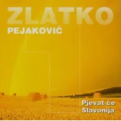 posneti mediji PEJAKOVIĆ ZLATKO - PJEVAT ĆE SLAVONIJA, (5000486236)