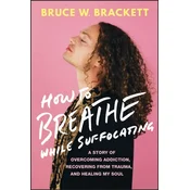How to Breathe While Suffocating