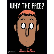 Why The Face?