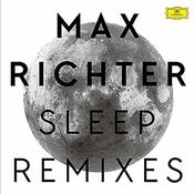 MAX RICHTER SLEEP REMIXES