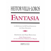 VILLA-LOBOS H.:FANTASIA SOPRANO SAXOPHONE AND PIANO