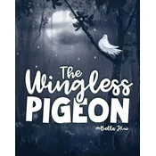 The Wingless Pigeon