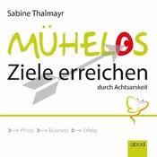 AUDIBOOK Avdio knjiga: Mühelos Ziele erreichen, durch Achtsamkeit