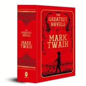 The Greatest Novels of Mark Twain: Deluxe Hardbound Edition
