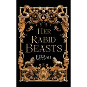 Her Rabid Beasts