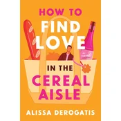 How to Find Love in the Cereal Aisle