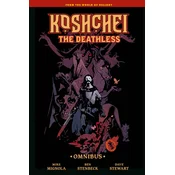 Koshchei the Deathless Omnibus