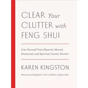 Clear Your Clutter with Feng Shui (Revised and Updated)