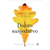 DOBRO SUSJEDSTVO, Therese Anne Fowler