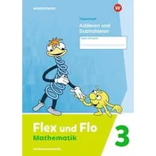 Flex und Flo 3. Themenheft Addieren und Subtrahieren: Verbrauchsmaterial