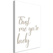 Slika - Trust Me Youre Lovely (1 Part) Vertical 60x90