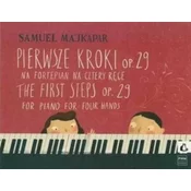 MAJKAPAR:THE FIRST STEPS OP.29 FOR PIANO 4 HANDS