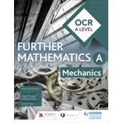 OCR A Level Further Mathematics Mechanics
