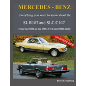 MERCEDES-BENZ, The modern SL cars, The R107 and C107 (Kniha)