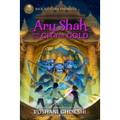 Rick Riordan Presents Aru Shah and the City of Gold: A Pandava Novel Book 4