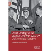 Soviet Strategy in the Spanish Civil War, 1936-39