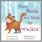 These Boots Are Made For Walkin