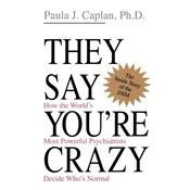They Say Youre Crazy