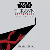 Star Wars: Thrawn Ascendancy (Book I: Chaos Rising)