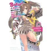 Bofuri: I Dont Want to Get Hurt, So Ill Max Out My Defense., Vol. 18 (Light Novel)