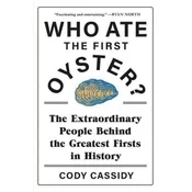 Who Ate the First Oyster?