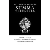 Summa Theologiae: Volume 2, Existence and Nature of God
