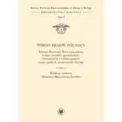 Wśród krajów Północy. Kultura Pierwszej RP T.I