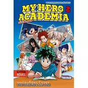 My Hero Academia Nippon Novel 2: My Hero Academia Novel 2 - Trainingscamp im Wald: Verstecktes Level
