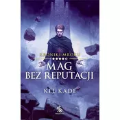 Kroniki Mroku T.4.5 Mag bez reputacji