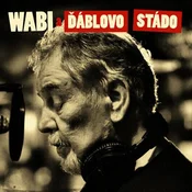 Wabi Daněk & Ďáblovo Stádo - Wabi A Ďáblovo Stádo (Reissue) (LP)