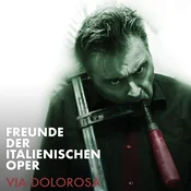 Freunde Der Italienischen Oper - Via Dolorosa (LP)