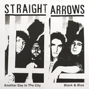 Straight Arrows - Another Day In The City/Black & Blue (7 SP)