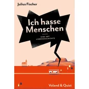 Ich hasse Menschen 2. Eine Art Liebesgeschichte