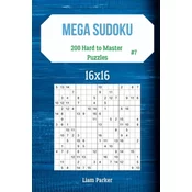 Mega Sudoku 16x16 - 200 Hard to Master Puzzles vol.7