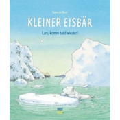 Kleiner Eisbär - Lars, komm bald wieder!