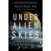 Under Alien Skies: A Sightseer's Guide to the Universe