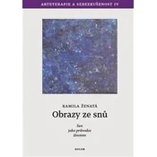 Obrazy ze snů - Sen jako průvodce životem