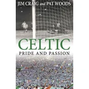 Celtic: Pride and Passion