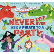Never, Ever, Ever Ask a Pirate to a Party