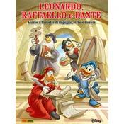 Leonardo, Raffaello, Dante raccontati da Topolino