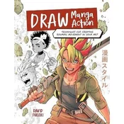 Draw Manga Action. Techniques for Creating Dynamic Movement in Your Art