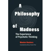 PHILOSOPHY OF MADNESS