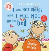 Charlie and Lola: I Am Not Sleepy and I Will Not Go to Bed