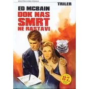 DOK NAS SMRT NE RASTAVI