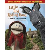 Sock Puppet Theatre Presents Little Red Riding Hood