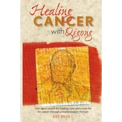 Healing Cancer with Qigong: One man's search for healing and love in curing his cancer with complementary therapy