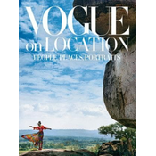 Vogue on Location: People, Places, Portraits