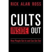 Cults Inside Out: How People Get In and Can Get Out